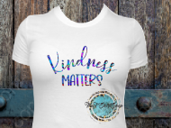 T-Shirt Kindness Matters 
