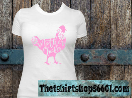T-Shirt Mother Clucker 
