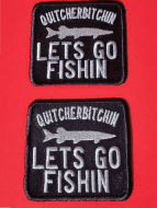 Quitcherbitchin Lets go Fishin Patch Embroidery