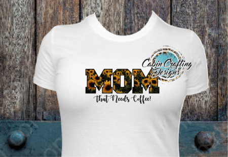 Sunflower Mom needs Coffee T-Shirt